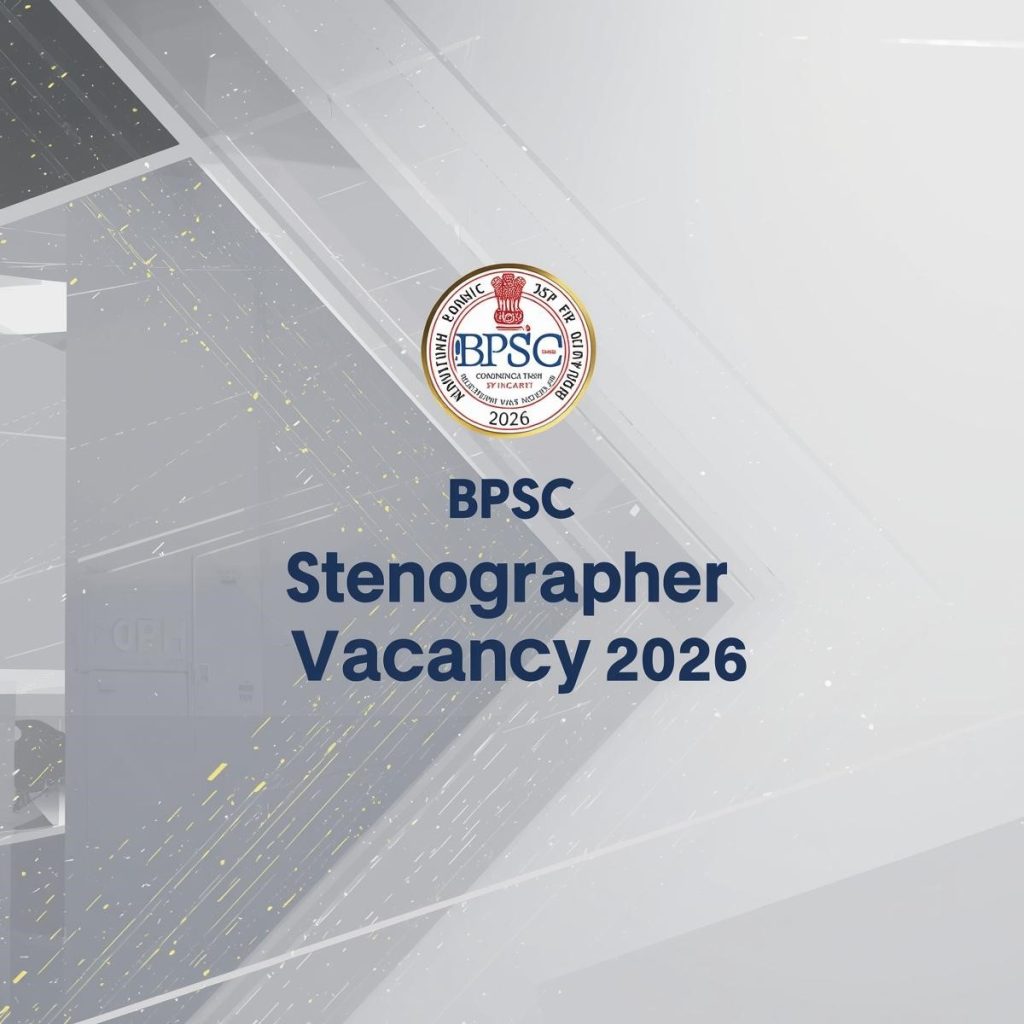 BPSC Stenographer Vacancy 2026 – Apply Online, Eligibility & Selection