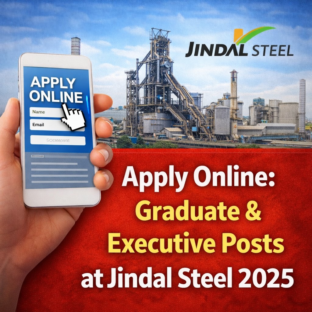 Jindal Steel Jobs 2025 – Apply Online for Graduate & Executive Posts